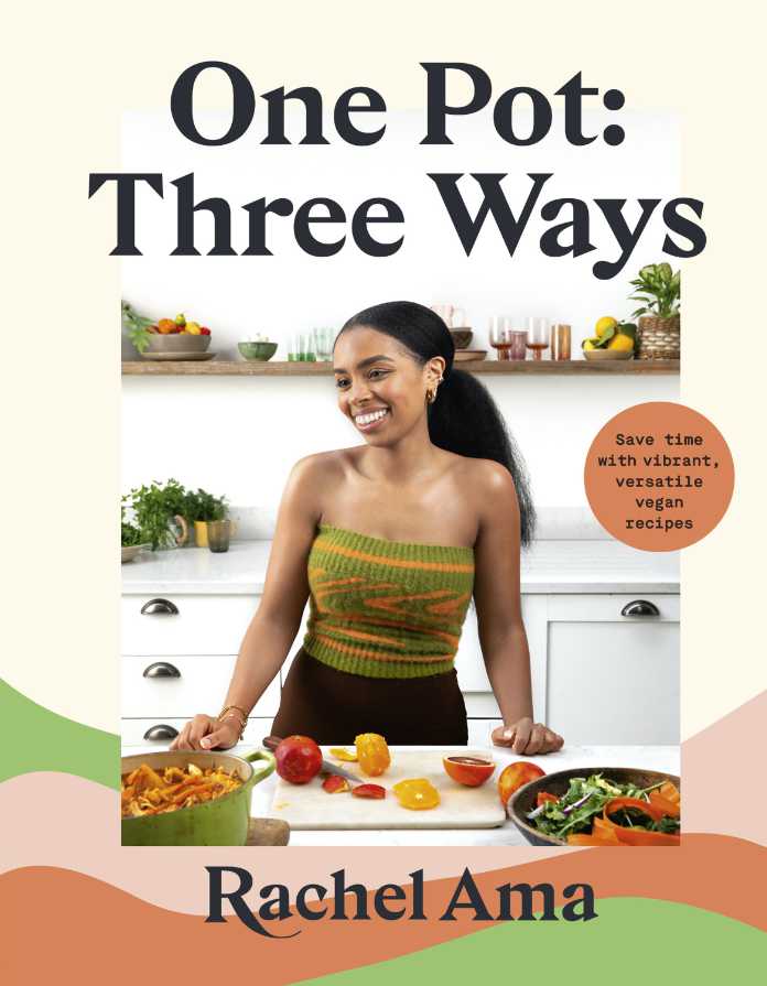 One Pot: Three Ways by Rachel Ama